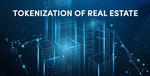 Unlocking the Future: Real Estate Tokenization and Blockchain Integration Revolutionizing Property Ownership and Investment Access
