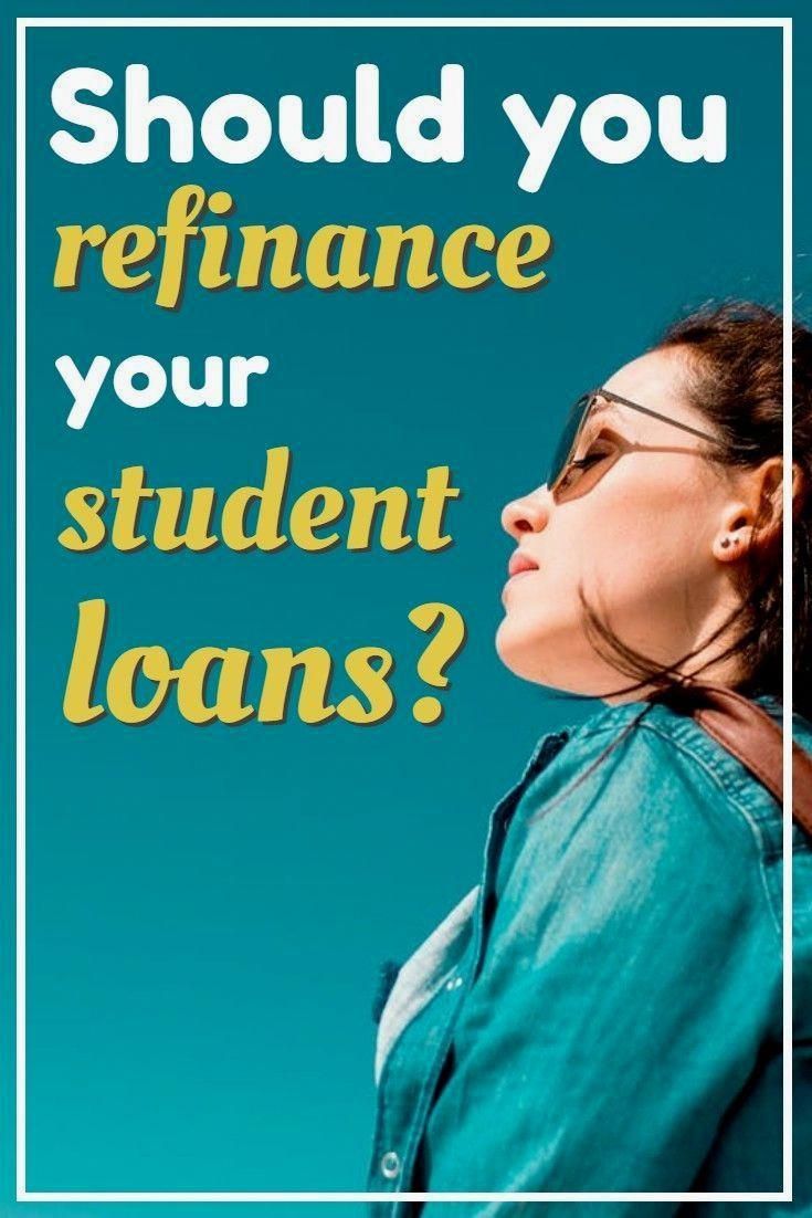 Should You Refinance Your Student Loans?
