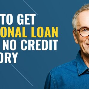 How to Get a Loan Without a Credit History